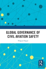 Global Governance Of Civil Aviation Safety