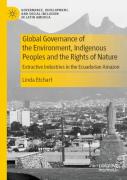 Global Governance Of The Environment, Indigenous Peoples And The Rights Of Nature
