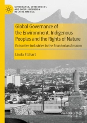 Global Governance Of The Environment, Indigenous Peoples And The Rights Of Nature