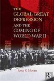 Global Great Depression And The Coming Of World War Ii