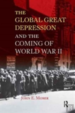 Bertrand.pt - Global Great Depression And The Coming Of World War Ii
