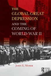 Global Great Depression And The Coming Of World War Ii