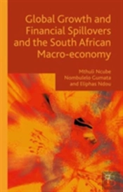 Global Growth And Financial Spillovers And The South African Macro-Economy