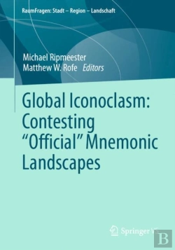Bertrand.pt - Global Iconoclasm: Contesting Â€Œofficialâ€ Mnemonic Landscapes