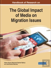 Global Impact Of Media On Migration Issues