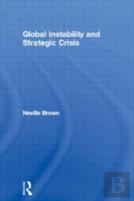 Global Instability And Strategic Crisis