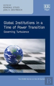 Global Institutions In A Time Of Power Transition