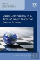 Global Institutions In A Time Of Power Transition