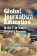 Global Journalism Education In The 21st Century
