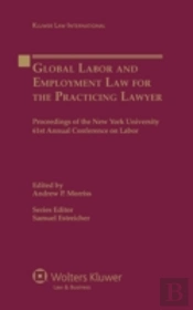 Global Labor And Employment Law For The Practicing Lawyer