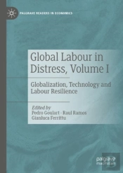 Global Labour In Distress, Volume I