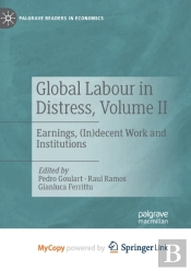 Global Labour In Distress, Volume Ii