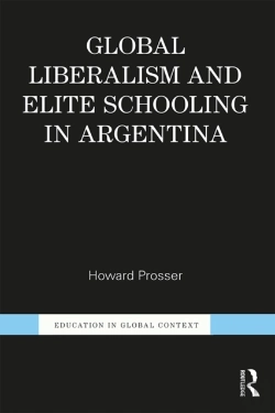 Bertrand.pt - Global Liberalism And Elite Schooling In Argentina