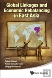 Global Linkages And Economic Rebalancing In East Asia