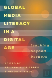 Global Media Literacy In A Digital Age
