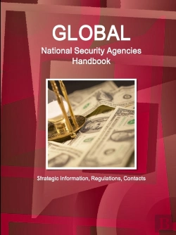 Bertrand.pt - Global National Security Agencies Handbook - Strategic Information, Regulations, Contacts