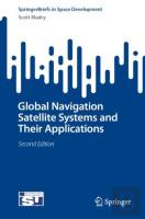 Global Navigation Satellite Systems And Their Applications