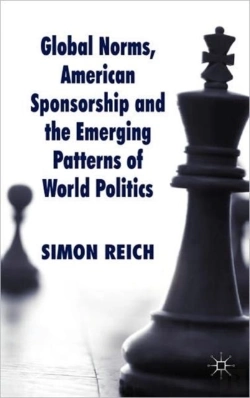 Bertrand.pt - Global Norms, American Sponsorship And The Emerging Patterns Of World Politics