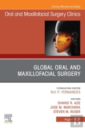 Global Oral And Maxillofacial Surgery,An Issue Of Oral And Maxillofacial Surgery Clinics Of North America, E-Book