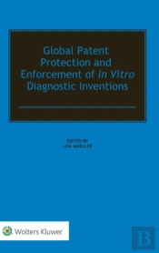 Global Patent Protection And Enforcement Of In Vitro Diagnostic Inventions