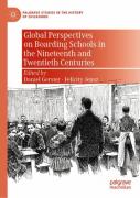 Global Perspectives On Boarding Schools In The Nineteenth And Twentieth Centuries