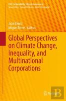Global Perspectives On Climate Change, Inequality, And Multinational Corporations