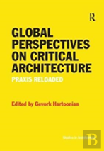 Global Perspectives On Critical Architecture