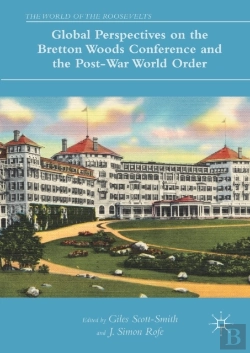 Bertrand.pt - Global Perspectives On The Bretton Woods Conference And The Post-War World Order