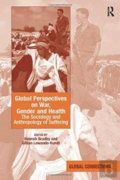 Global Perspectives On War, Gender And Health