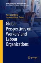 Global Perspectives On Workers' And Labour Organizations