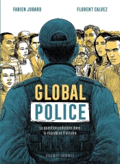 Global Police : La Question Policière Dans Le Monde Et L'Histoire