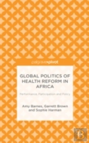 Global Politics Of Health Reform In Africa