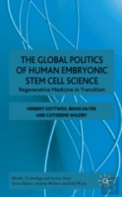Global Politics Of Human Embryonic Stem Cell Science