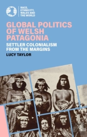 Global Politics Of Welsh Patagonia