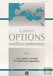 Global Quality Assessment In Mediterranean Aquaculture Cahiers Options Mediterraneennes Vol 51 2000