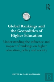 Global Rankings And The Geopolitics Of Higher Education