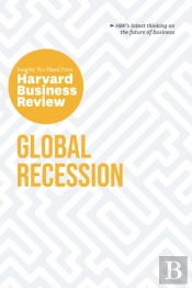 Global Recession: The Insights You Need From Harvard Business Review