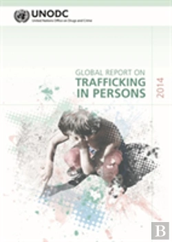 Bertrand.pt - Global Report On Trafficking In Persons 2014 (Includes Text On Country Profiles Data)