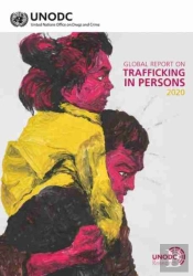 Global Report On Trafficking In Persons 2020