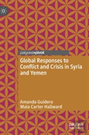 Global Responses To Conflict And Crisis In Syria And Yemen