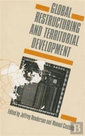 Global Restructuring And Territorial Development