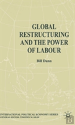 Bertrand.pt - Global Restructuring And The Power Of Labour