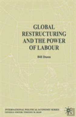 Bertrand.pt - Global Restructuring And The Power Of Labour