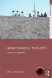 Global Shanghai, 1850-2010