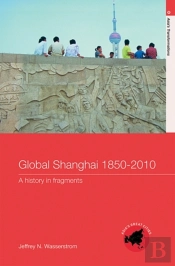 Global Shanghai, 1850-2010
