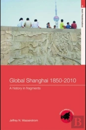 Global Shanghai, 1850-2010