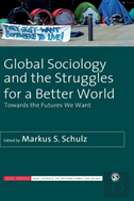 Global Sociology And The Struggles For A Better World