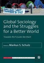Global Sociology And The Struggles For A Better World