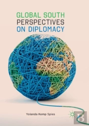 Global South Perspectives On Diplomacy