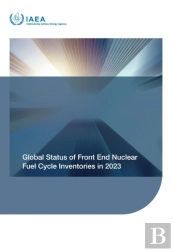Global Status Of Front End Nuclear Fuel Cycle Inventories In 2023